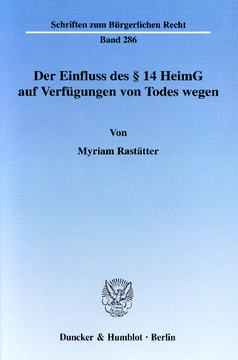 Der Einfluss des § 14 HeimG auf Verfügungen von Todes wegen Der Einfluss des § 14 HeimG auf Verfügungen von Todes wegen