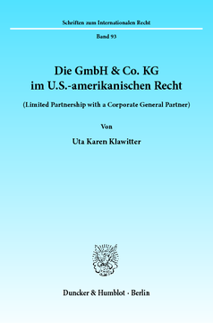 Die GmbH & Co. KG im U.S.-amerikanischen Recht Die GmbH & Co. KG im U.S.-amerikanischen Recht