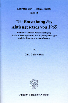 Die Entstehung des Aktiengesetzes von 1965 Die Entstehung des Aktiengesetzes von 1965