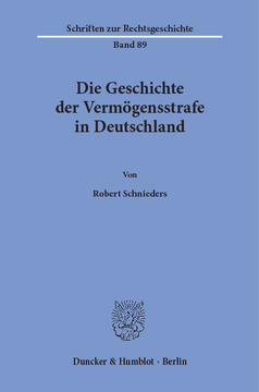 Die Geschichte der Vermögensstrafe in Deutschland Die Geschichte der Vermögensstrafe in Deutschland