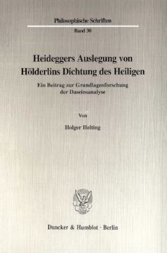 Heideggers Auslegung von Hölderlins Dichtung des Heiligen Heideggers Auslegung von Hölderlins Dichtung des Heiligen