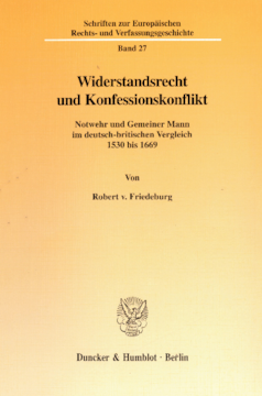 Widerstandsrecht und Konfessionskonflikt Widerstandsrecht und Konfessionskonflikt