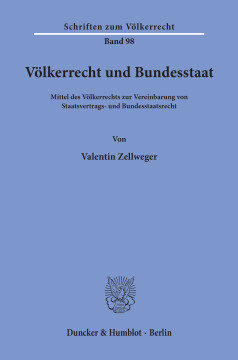 Völkerrecht und Bundesstaat Völkerrecht und Bundesstaat