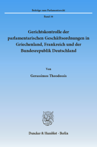 Gerichtskontrolle der parlamentarischen Geschäftsordnungen in Griechenland, Frankreich und der Bundesrepublik Deutschland