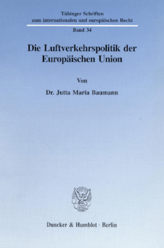Die Luftverkehrspolitik der Europäischen Union Die Luftverkehrspolitik der Europäischen Union