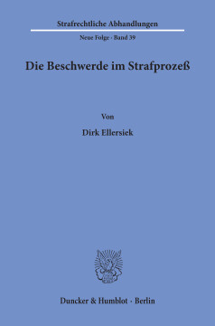 Die Beschwerde im Strafprozeß Die Beschwerde im Strafprozeß