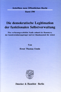 Die demokratische Legitimation der funktionalen Selbstverwaltung Die demokratische Legitimation der funktionalen Selbstverwaltung