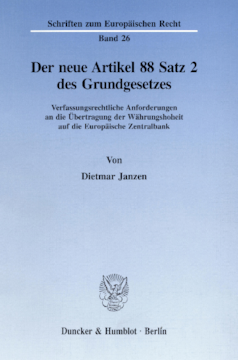 Der neue Artikel 88 Satz 2 des Grundgesetzes Der neue Artikel 88 Satz 2 des Grundgesetzes