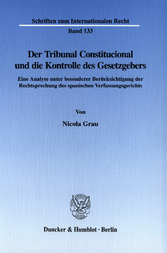 Der Tribunal Constitucional und die Kontrolle des Gesetzgebers Der Tribunal Constitucional und die Kontrolle des Gesetzgebers