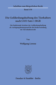 Die Gefährdungshaftung des Tierhalters nach § 833 Satz 1 BGB Die Gefährdungshaftung des Tierhalters nach § 833 Satz 1 BGB