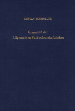 Grundriß der Allgemeinen Volkswirtschaftslehre. 2 Bände. Unveränd. Nachdruck der Aufl. von 1923. Erster Teil: Begriff. Psychologische und sittliche Grundlage. Literatur und Methode. Land, Leute und Technik Grundriß der Allgemeinen Volkswirtschaftslehre. 2 Bände. Unveränd. Nachdruck der Aufl. von 1923. Erster Teil: Begriff. Psychologische und sittliche Grundlage. Literatur und Methode. Land, Leute und Technik