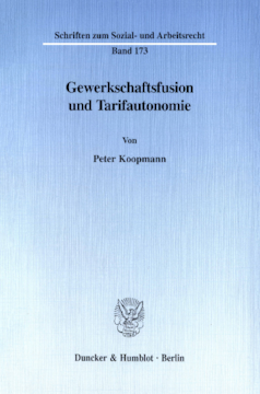 Gewerkschaftsfusion und Tarifautonomie Gewerkschaftsfusion und Tarifautonomie