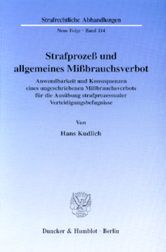 Strafprozeß und allgemeines Mißbrauchsverbot Strafprozeß und allgemeines Mißbrauchsverbot