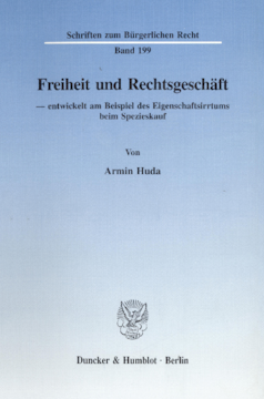 Freiheit und Rechtsgeschäft Freiheit und Rechtsgeschäft