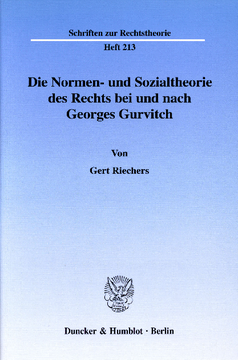 Die Normen- und Sozialtheorie des Rechts bei und nach Georges Gurvitch Die Normen- und Sozialtheorie des Rechts bei und nach Georges Gurvitch
