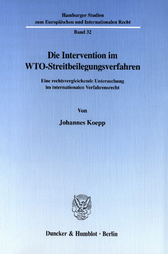 Die Intervention im WTO-Streitbeilegungsverfahren Die Intervention im WTO-Streitbeilegungsverfahren