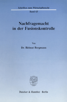 Nachfragemacht in der Fusionskontrolle Nachfragemacht in der Fusionskontrolle