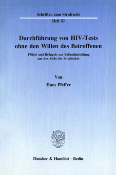 Durchführung von HIV-Tests ohne den Willen des Betroffenen Durchführung von HIV-Tests ohne den Willen des Betroffenen