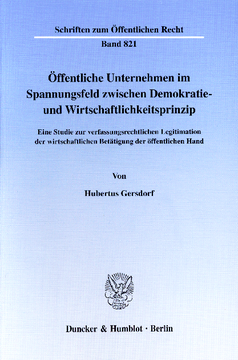 Öffentliche Unternehmen im Spannungsfeld zwischen Demokratie- und Wirtschaftlichkeitsprinzip Öffentliche Unternehmen im Spannungsfeld zwischen Demokratie- und Wirtschaftlichkeitsprinzip