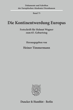 Die Kontinentwerdung Europas Die Kontinentwerdung Europas