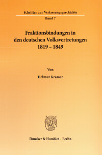 Fraktionsbindungen in den deutschen Volksvertretungen 1819 - 1849