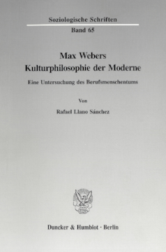 Max Webers Kulturphilosophie der Moderne Max Webers Kulturphilosophie der Moderne