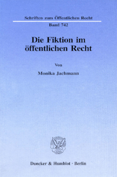 Die Fiktion im öffentlichen Recht Die Fiktion im öffentlichen Recht