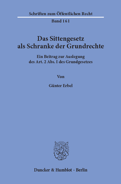 Das Sittengesetz als Schranke der Grundrechte Das Sittengesetz als Schranke der Grundrechte