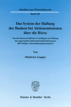 Das System der Haftung der Banken bei Aktienemissionen über die Börse Das System der Haftung der Banken bei Aktienemissionen über die Börse