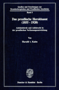 Das preußische Heroldsamt (1855 - 1920)