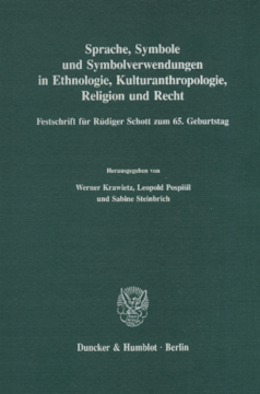 Sprache, Symbole und Symbolverwendungen in Ethnologie, Kulturanthropologie, Religion und Recht Sprache, Symbole und Symbolverwendungen in Ethnologie, Kulturanthropologie, Religion und Recht