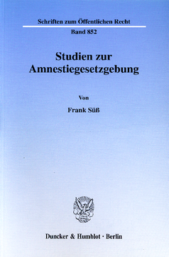 Studien zur Amnestiegesetzgebung Studien zur Amnestiegesetzgebung