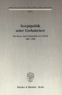 Sowjetpolitik unter Gorbatschow Sowjetpolitik unter Gorbatschow