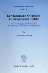 Der italienische Zivilprozeß im europäischen Umfeld