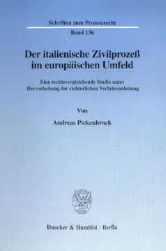 Der italienische Zivilprozeß im europäischen Umfeld Der italienische Zivilprozeß im europäischen Umfeld
