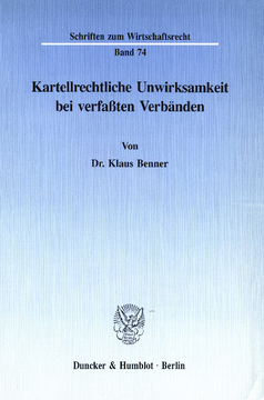 Kartellrechtliche Unwirksamkeit bei verfaßten Verbänden Kartellrechtliche Unwirksamkeit bei verfaßten Verbänden
