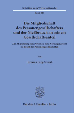 Die Mitgliedschaft des Personengesellschafters und der Nießbrauch an seinem Gesellschaftsanteil Die Mitgliedschaft des Personengesellschafters und der Nießbrauch an seinem Gesellschaftsanteil
