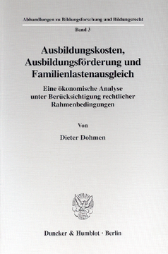 Ausbildungskosten, Ausbildungsförderung und Familienlastenausgleich Ausbildungskosten, Ausbildungsförderung und Familienlastenausgleich
