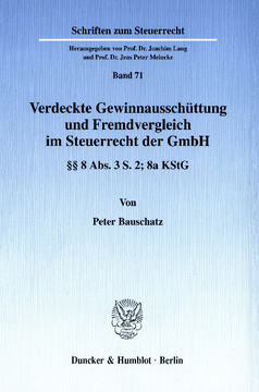 Verdeckte Gewinnausschüttung und Fremdvergleich im Steuerrecht der GmbH Verdeckte Gewinnausschüttung und Fremdvergleich im Steuerrecht der GmbH