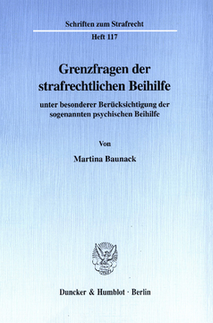 Grenzfragen der strafrechtlichen Beihilfe Grenzfragen der strafrechtlichen Beihilfe