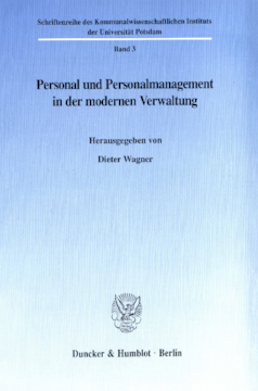 Personal und Personalmanagement in der modernen Verwaltung Personal und Personalmanagement in der modernen Verwaltung