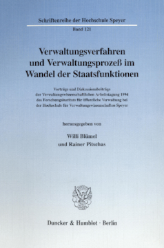 Verwaltungsverfahren und Verwaltungsprozeß im Wandel der Staatsfunktionen Verwaltungsverfahren und Verwaltungsprozeß im Wandel der Staatsfunktionen