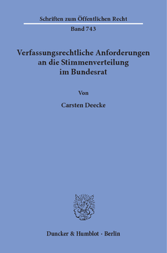 Verfassungsrechtliche Anforderungen an die Stimmenverteilung im Bundesrat Verfassungsrechtliche Anforderungen an die Stimmenverteilung im Bundesrat