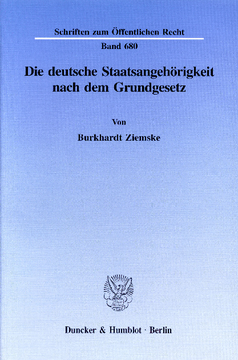 Die deutsche Staatsangehörigkeit nach dem Grundgesetz Die deutsche Staatsangehörigkeit nach dem Grundgesetz