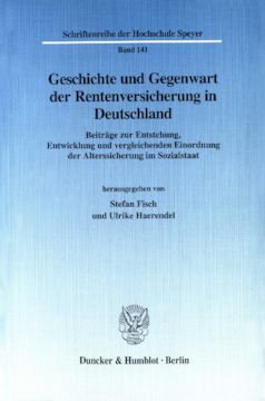 Geschichte und Gegenwart der Rentenversicherung in Deutschland Geschichte und Gegenwart der Rentenversicherung in Deutschland