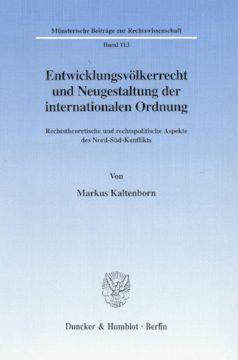Entwicklungsvölkerrecht und Neugestaltung der internationalen Ordnung Entwicklungsvölkerrecht und Neugestaltung der internationalen Ordnung
