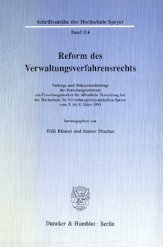 Reform des Verwaltungsverfahrensrechts Reform des Verwaltungsverfahrensrechts
