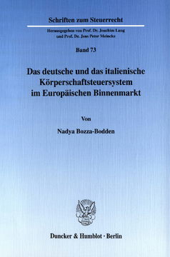 Das deutsche und das italienische Körperschaftsteuersystem im Europäischen Binnenmarkt Das deutsche und das italienische Körperschaftsteuersystem im Europäischen Binnenmarkt