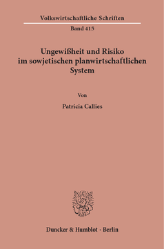 Ungewißheit und Risiko im sowjetischen planwirtschaftlichen System Ungewißheit und Risiko im sowjetischen planwirtschaftlichen System