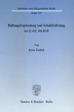 Haftungsbegründung und Schuldbefreiung bei §§ 415, 416 BGB Haftungsbegründung und Schuldbefreiung bei §§ 415, 416 BGB
